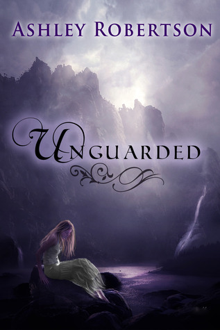 UnGuarded by Ashley Robertson