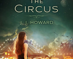 That Time I Joined the Circus by J.J. Howard
