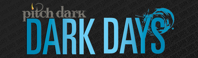 Pitch Dark: Dark Days Tour - Winter 2013