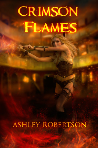 Crimson Flames by Ashley Robertson