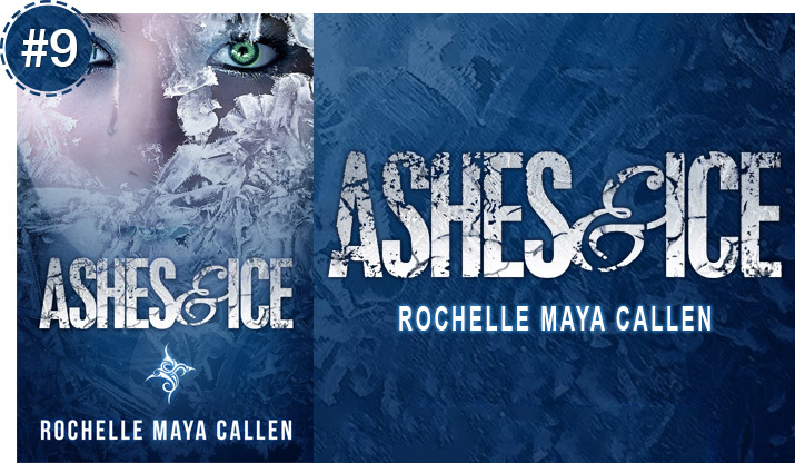 Ashes and Ice by Rochelle Maya Callen