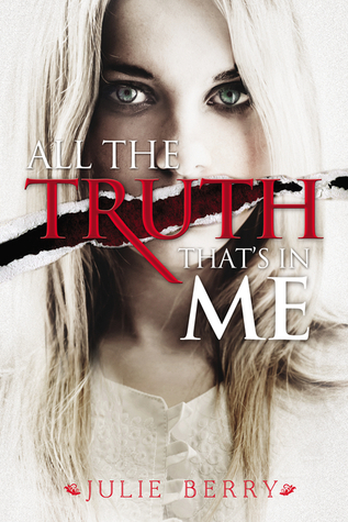 All the Truth That's in Me by Julie Berry