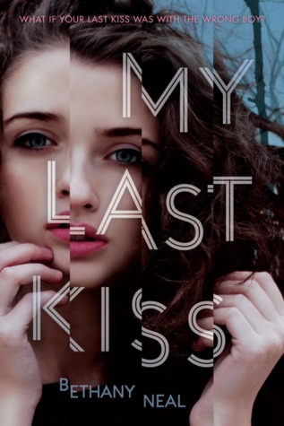 My Last Kiss by Bethany Neal