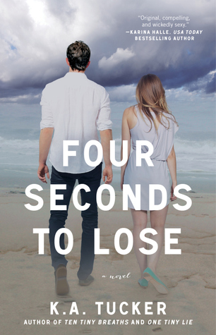 Four Seconds to Lose by K.A. Tucker