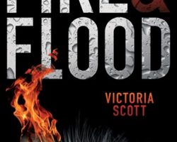 Fire & Flood by Victoria Scott