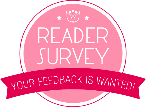 Reader Survey: Your feedback is wanted