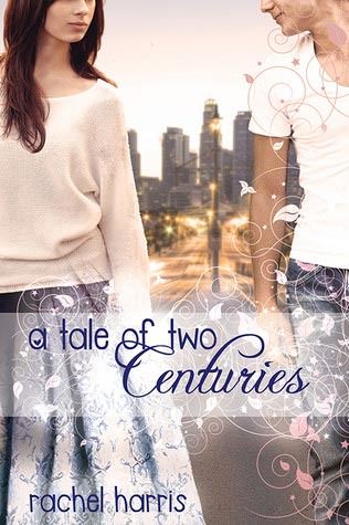 A Tale of Two Centuries by Rachel Harris