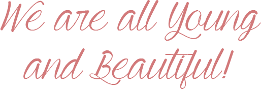 We are all young and beautiful (Young & Beautiful font)