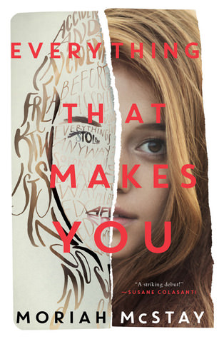 Everything That Makes You by Moriah McStay