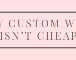 It’s Easy to Assume Custom WordPress Projects are Cheap