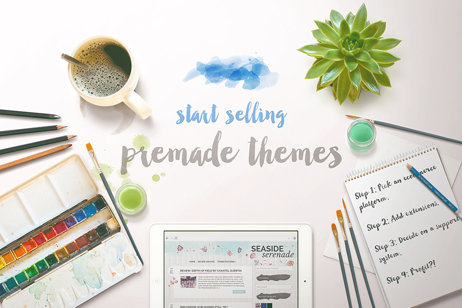 Start selling premade themes