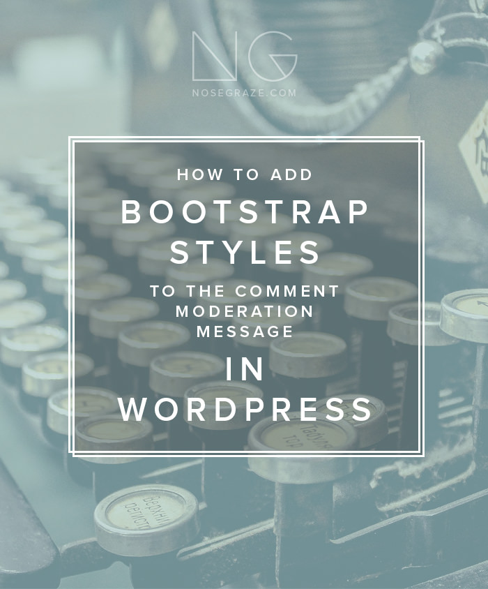 How to add Bootstrap styles to the comment moderation message in WordPress