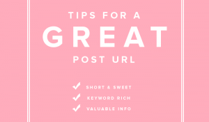 Tips for a great post URL