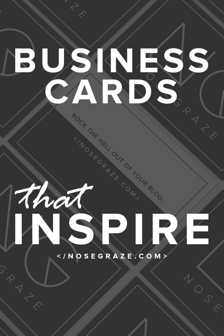 Create business cards that INSPIRE and actually mean something. Don't stuff them with information.