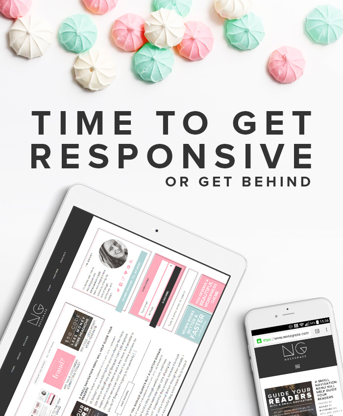 It's time to get responsive or get behind.