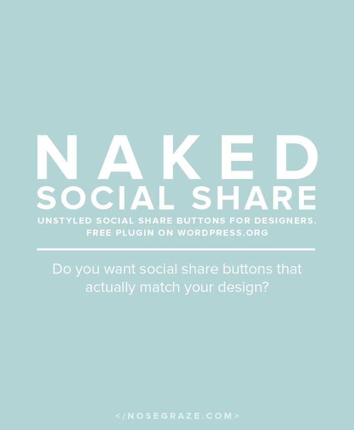 Naked Social Share: Unstyled Social Media Buttons for Designers