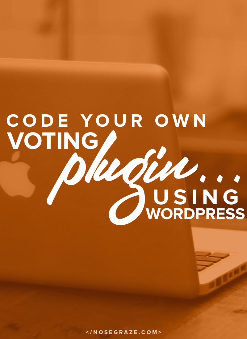 Code your own voting plugin using WordPress