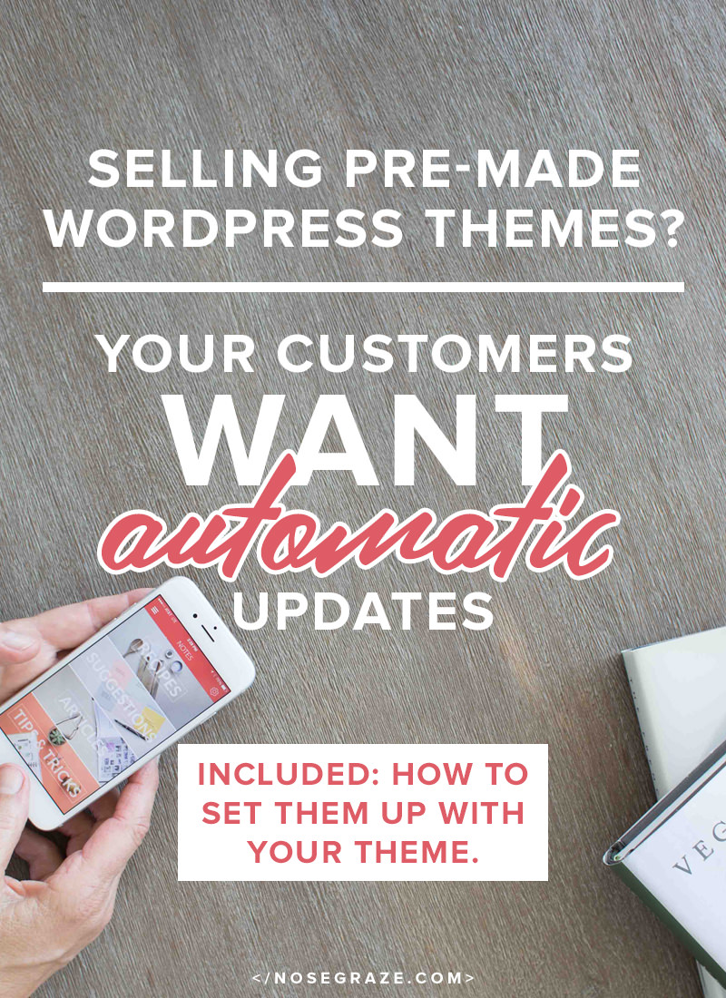 Selling pre-made WordPress themes? Your customers want automatic updates. Learn how to set them up with your theme.