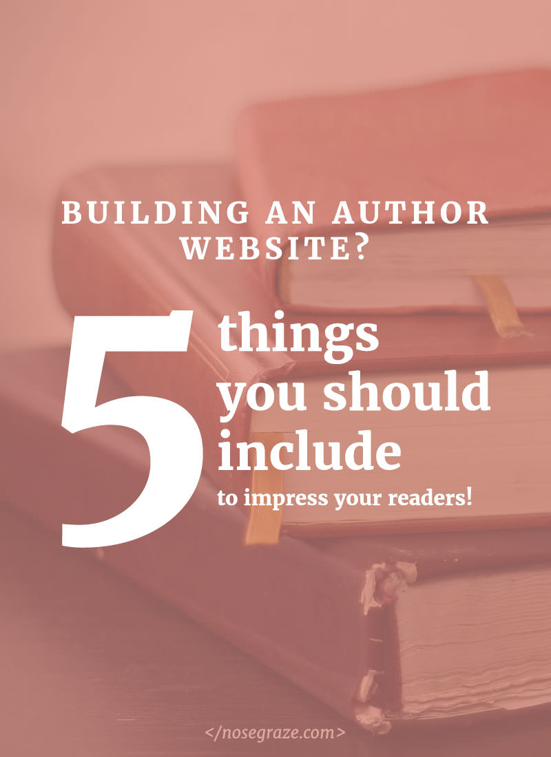 Building an author website? Here are 5 things you should include to impress your readers.