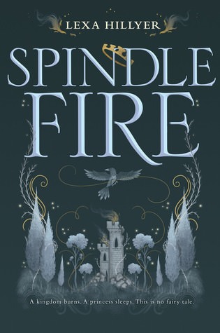 Spindle Fire by Lexa Hillyer