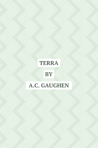 Terra by A.C. Gaughen (cover coming soon)