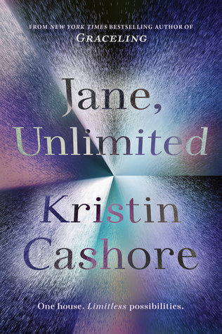Jane Unlimited by Kristin Cashore