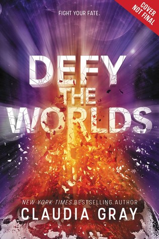 Defy the Worlds by Claudia Gray