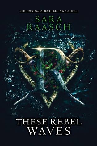 These Rebel Waves by Sara Raasch