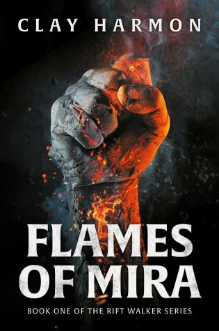 Flames of Mira by Clay Harmon